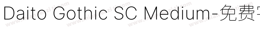 Daito Gothic SC Medium字体转换